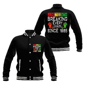 Discover JuneTeenth Breaking Every Chain Since 1865 Baseball Jackets