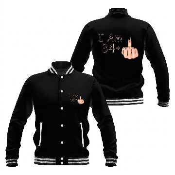Discover I Am 34 + 1 Middle Finger Baseball Jackets I Am 34 Plus,