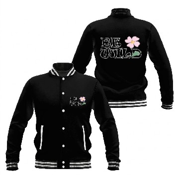 Discover BE WILD flower Baseball Jackets