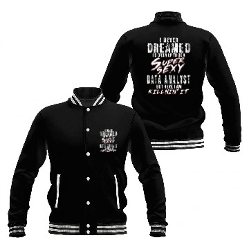 Discover Super Sexy Data Analyst Data Analysis Gift Baseball Jackets