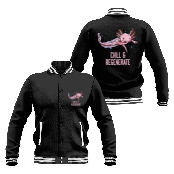 Discover Chill and Regenerate Funny Axolotl Humor Salamande Baseball Jackets