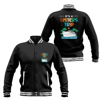 Discover Mediterranean Cruising Vacation Its A Sisters Trip Baseball Jackets