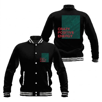 Discover Crazy Positive Energy Baseball Jackets