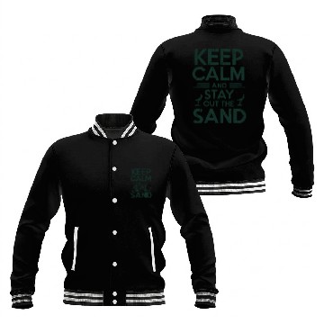 Discover Keep Calm Stay Out the Sand Baseball Jackets
