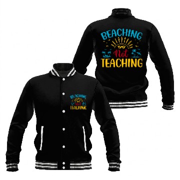 Discover Beaching Not Teaching Funny Teacher Summer Baseball Jackets