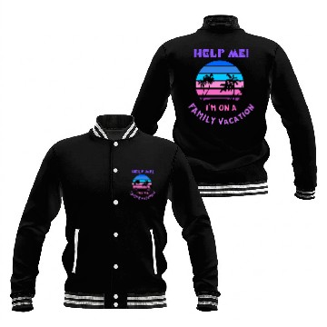 Discover Help Me I m On A Family Vacation Baseball Jackets