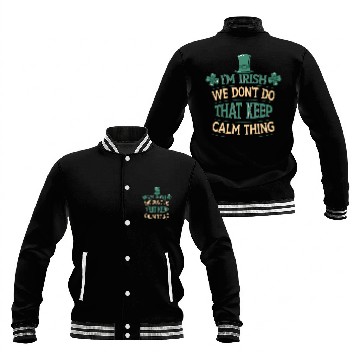 Discover I'm Irish We Don't Do That Keep Calm Thing Gaelic Baseball Jackets