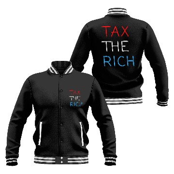 Discover TAX THE RICH (Red, White and Blue letters) Baseball Jackets