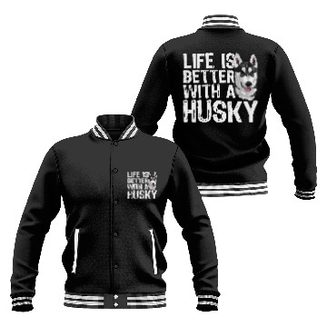 Discover LIFE IS BETTER WITH A HUSKY Baseball Jackets
