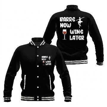 Discover Barre Now Wine Later Ballet Dance Baseball Jackets