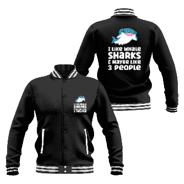 Discover I Like Whale Sharks And Maybe Like 3 People Baseball Jackets