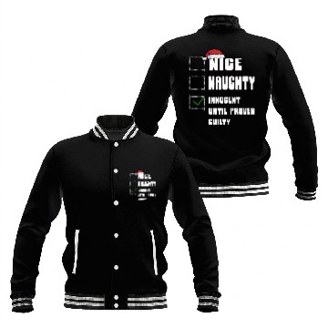 Discover Nice Naughty Innocent Until Proven Guilty Baseball Jackets
