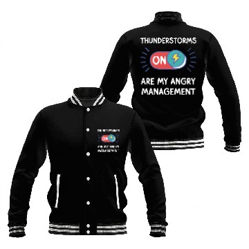 Discover Thunderstorms are my angry management thunder Baseball Jackets