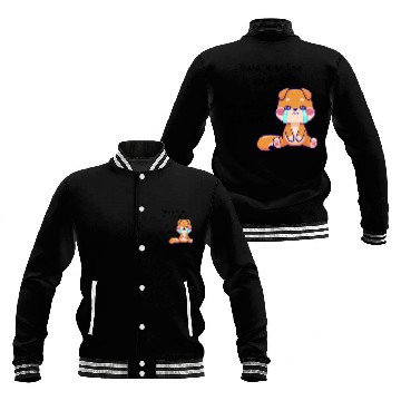 Discover There is no time to cry now work Baseball Jackets