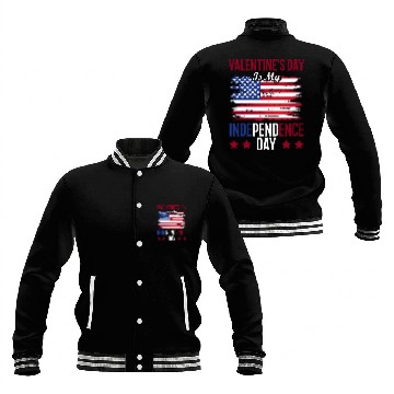 Discover Valentine's Day Is My Independence Day Lover Baseball Jackets