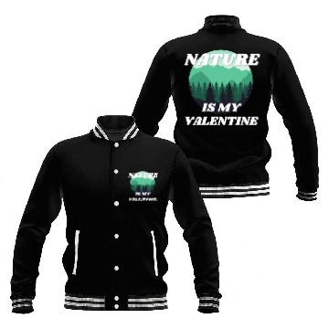 Discover Nature Is My Valentine 2 Baseball Jackets