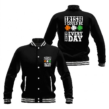 Discover Irish I Could Be Irish Every Day - St Patricks Day Baseball Jackets