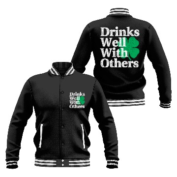 Discover Drinks Well With Others St Patricks Day Baseball Jackets