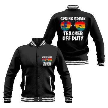 Discover Spring break teacher off duty vacation teacher Baseball Jackets