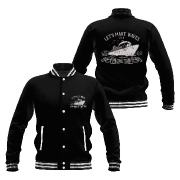 Discover Let's make waves on a cruise ship - Cruise Baseball Jackets