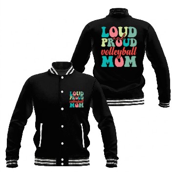 Discover Loud and proud volleyball mom 01 Baseball Jackets