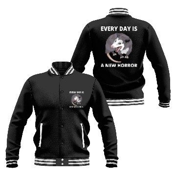 Discover Every Day Is A New Horror Possum Memes Baseball Jackets