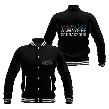 Discover Worry less always be courageous motivation quote Baseball Jackets
