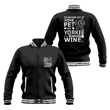 Discover Sit at home and drink wine with my Yorkie Baseball Jackets