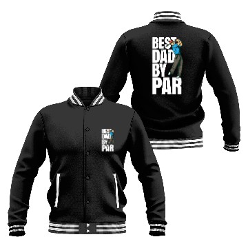 Discover Best Dad By Par Funny Golf Dad Fathers Day Baseball Jackets