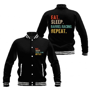 Discover Funny Eat Sleep Barrel Racing Repeat Baseball Jackets