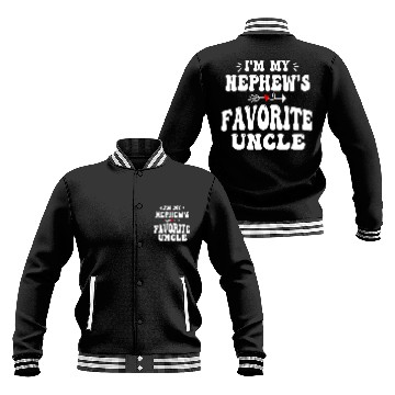 Discover I'm My Nephew's Favorite Uncle Funny Proud Uncles Baseball Jackets