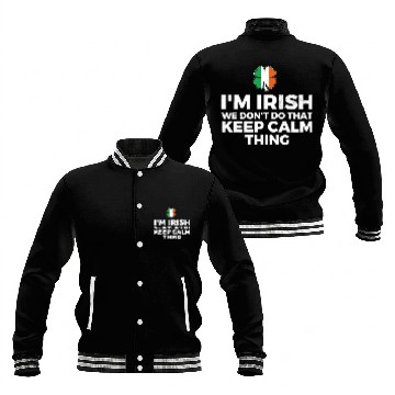 Discover I'm Irish We Don't Do That Keep Calm Thing Baseball Jackets