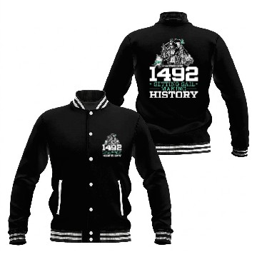 Discover 1492: Setting Sail Making History Columbus Day Baseball Jackets