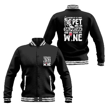 Discover Pet my dalmatian drink wine Baseball Jackets