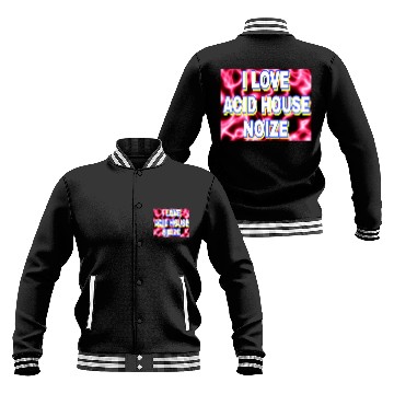 Discover I LOVE ACID HOUSE NOIZE WHITE FONTS Baseball Jackets