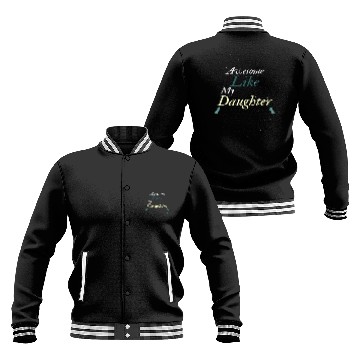 Discover Awesome Like My Daughter Baseball Jackets
