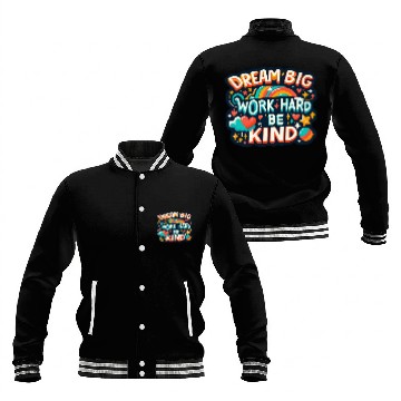 Discover Dream Big Work Hard Be Kind Baseball Jackets