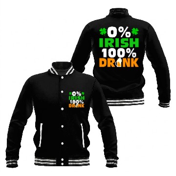 Discover 0 % Irish 100 % Drunk Baseball Jackets