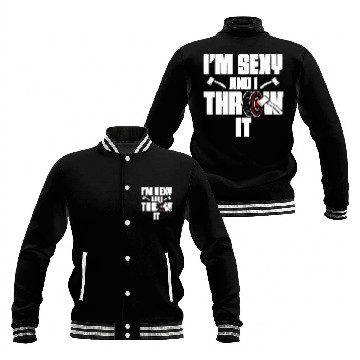 Discover I'm Sexy And I Throw It Funny Women's Axe Throwing Baseball Jackets