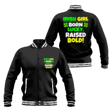 Discover Born Lucky, Raised Bold Irish Girl St Patricks day Baseball Jackets
