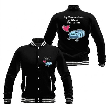 Discover Like A Pet Robot Vacuum Cleaner Baseball Jackets