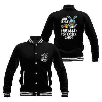 Discover Womens Will Trade Husband Easter Candy Bunny Choco Baseball Jackets