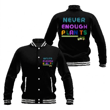 Discover Never Enough Plants Baseball Jackets