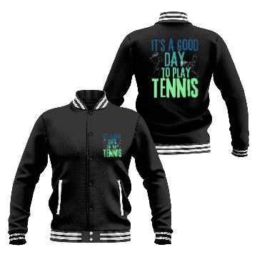 Discover It's a Good Day To Play Tennis Baseball Jackets