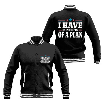 Discover I Have Concepts Of A Plan- Harris Trump Debate Baseball Jackets