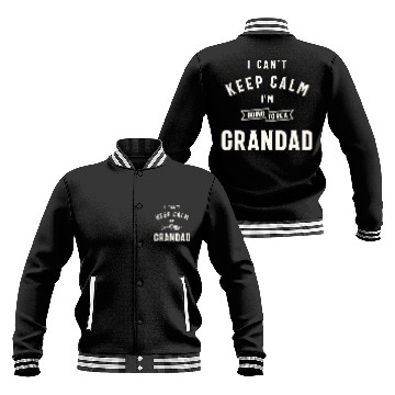 Discover Can’t Keep Calm I’m Going To Be A Grandad Baseball Jackets