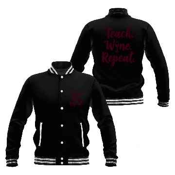 Discover Teach. Wine. Repeat. Teacher saying Baseball Jackets