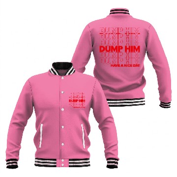Discover DUMP HIM Baseball Jackets