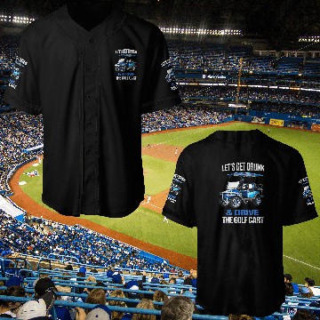 Discover LET'S GET DRUNK AND DRIVE THE GOLF CART FUNNY Baseball Jerseys