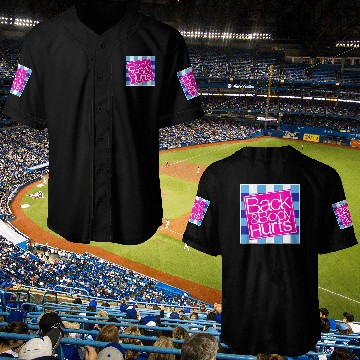 Discover Back and Body Hurts Baseball Jerseys